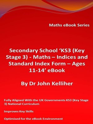 cover image of Secondary School 'KS3 (Key Stage 3)--Maths – Indices and Standard Index Form--Ages 11-14' eBook